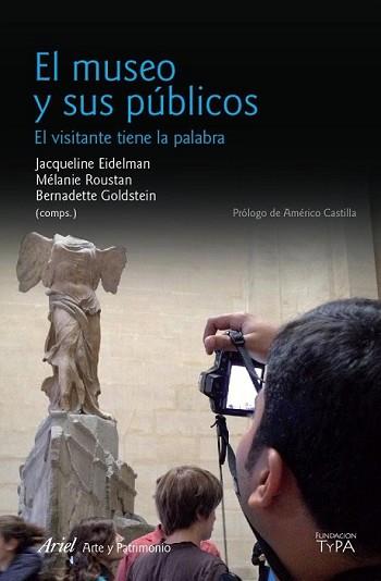 MUSEO Y SUS PÚBLICOS, EL | 9788434417250 | JAQUELINE EIDELMAN/MÉLANIE ROUSTAN/BERNARDETTE GOLDSTEIN | Llibreria L'Illa - Llibreria Online de Mollet - Comprar llibres online