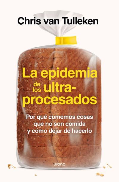 EPIDEMIA DE LOS ULTRAPROCESADOS | 9788418714535 | VAN TULLEKEN, CHRIS | Llibreria L'Illa - Llibreria Online de Mollet - Comprar llibres online