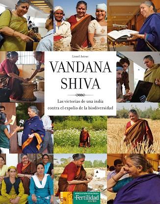 VANDANA SHIVA | 9788493828981 | ASTRUC, LIONEL | Llibreria L'Illa - Llibreria Online de Mollet - Comprar llibres online