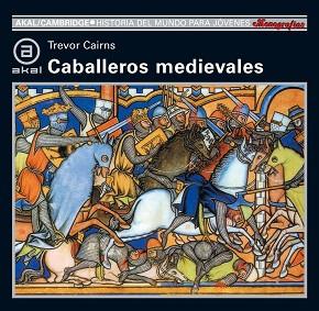 CABALLEROS MEDIEVALES. | 9788446002284 | CAIRNS, TREVOR | Llibreria L'Illa - Llibreria Online de Mollet - Comprar llibres online