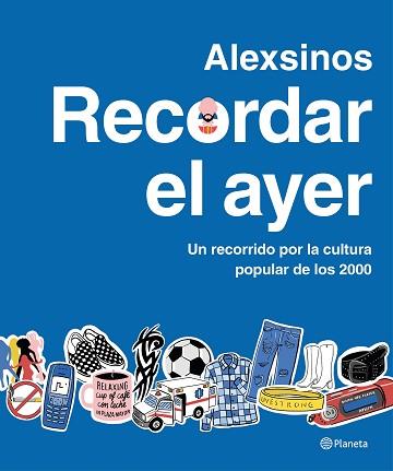 RECORDAR EL AYER | 9788408287315 | ALEXSINOS | Llibreria L'Illa - Llibreria Online de Mollet - Comprar llibres online