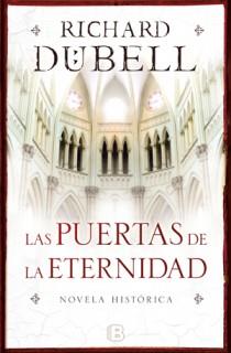 PUERTAS DE LA ETERNIDAD, LAS | 9788466647571 | DÜBELL, RICHARD | Llibreria L'Illa - Llibreria Online de Mollet - Comprar llibres online