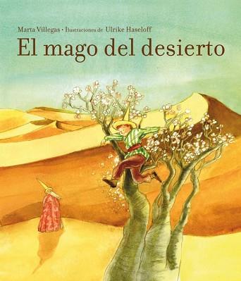 MAGO DEL DESIERTO, EL | 9788448835446 | VILLEGAS,MARTA/HASELOFF,ULRIKE | Llibreria L'Illa - Llibreria Online de Mollet - Comprar llibres online