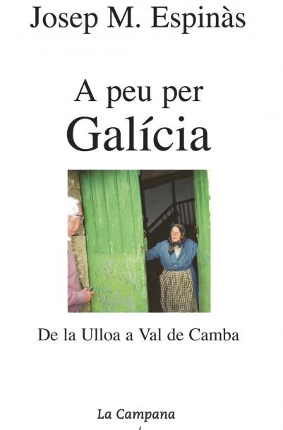 A PEU PER GALICIA | 9788495616111 | ESPINAS, JOSEP M. | Llibreria L'Illa - Llibreria Online de Mollet - Comprar llibres online