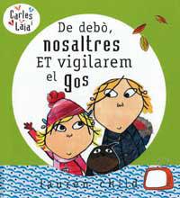 DE DEBO NOSALTRES ET VIGILAREM EL GOS | 9788484882510 | CARLES I LAIA | Llibreria L'Illa - Llibreria Online de Mollet - Comprar llibres online