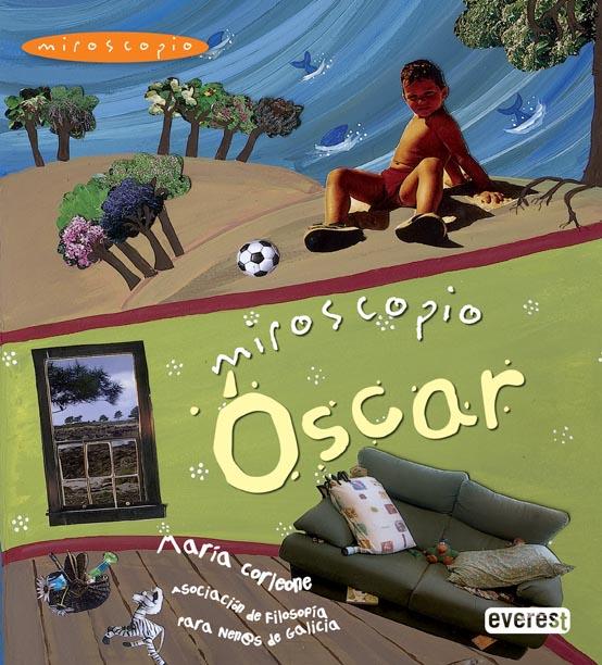 MIROSCOPIO. OSCAR | 9788444148366 | ASOCIACIÓN CENTRO DE FILOSOFÍA PARA NENOS/MARÍA CO | Llibreria L'Illa - Llibreria Online de Mollet - Comprar llibres online