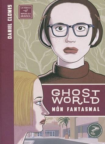 MON FANTASMAL. GHOST WORLD (NOVEL.LA GRAFICA) | 9788478338115 | CLOWES, DANIEL | Llibreria L'Illa - Llibreria Online de Mollet - Comprar llibres online